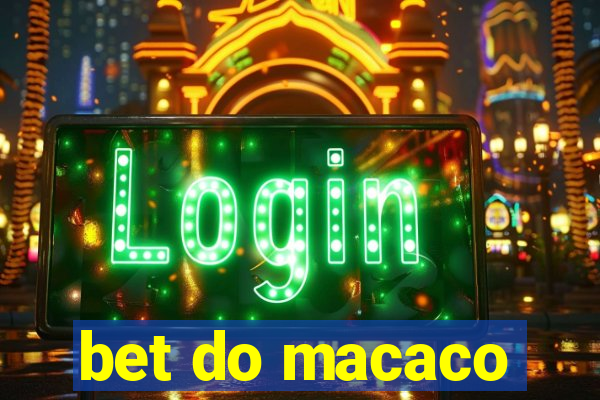 bet do macaco